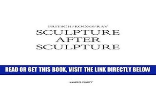 [EBOOK] DOWNLOAD Sculpture After Sculpture: Fritsch, Koons, Ray READ NOW