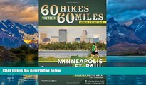 Big Deals  60 Hikes Within 60 Miles: Minneapolis and St. Paul: Including the Twin Cities  Greater