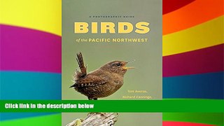 Must Have  Birds of the Pacific Northwest: A Photographic Guide  READ Ebook Online Audiobook