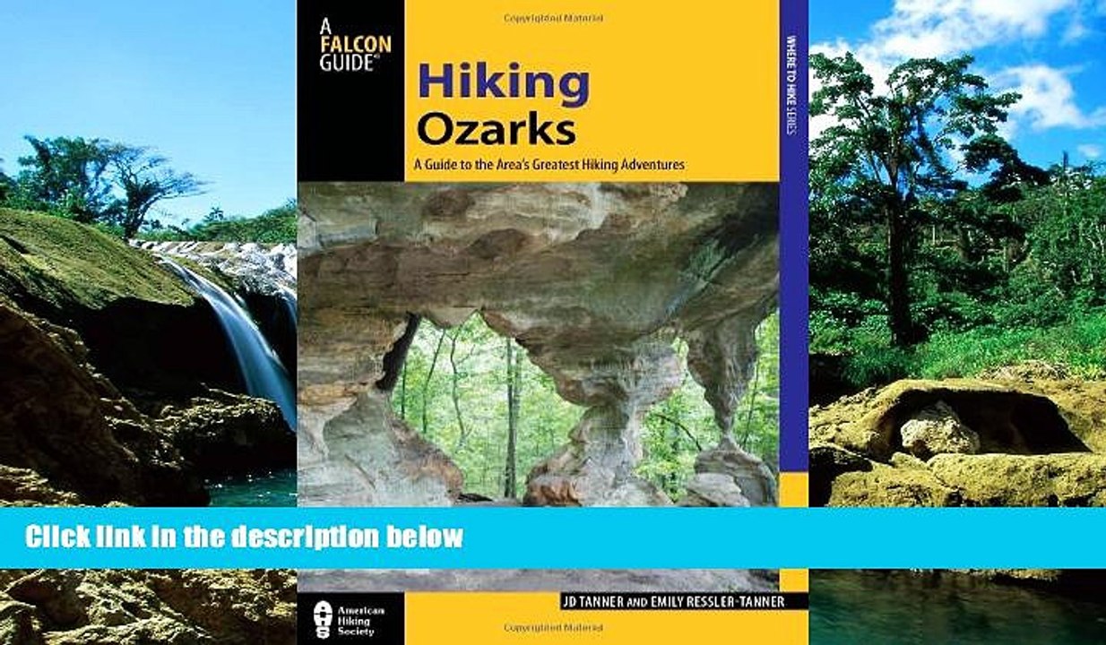 Must Have  Hiking Ozarks: A Guide To The Area s Greatest Hiking Adventures (Regional Hiking