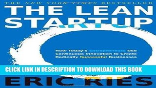 [Ebook] The Lean Startup: How Today s Entrepreneurs Use Continuous Innovation to Create Radically