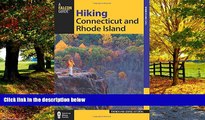 Books to Read  Hiking Connecticut and Rhode Island (State Hiking Guides Series)  Full Ebooks Most