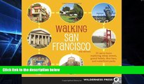 Full [PDF]  Walking San Francisco: 33 Savvy Tours Exploring Steep Streets, Grand Hotels, Dive