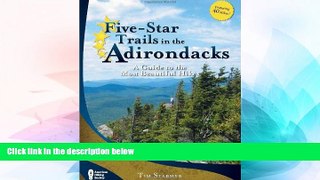READ FULL  Five-Star Trails in the Adirondacks: A Guide to the Most Beautiful Hikes  READ Ebook