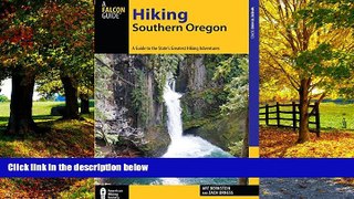 Big Deals  Hiking Southern Oregon: A Guide to the Area s Greatest Hiking Adventures (Regional