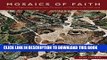 [EBOOK] DOWNLOAD Mosaics of Faith: Floors of Pagans, Jews, Samaritans, Christians, and Muslims in