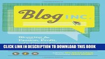 [PDF] Blog, Inc.: Blogging for Passion, Profit, and to Create Community Download online