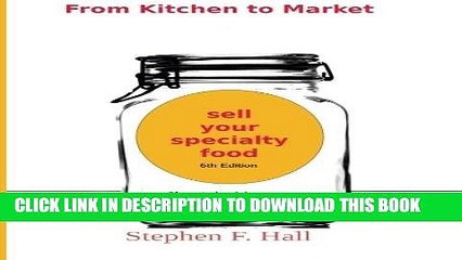 [Ebook] From Kitchen to Market - Sell Your Specialty Food: Market, Distribute, and Profit from