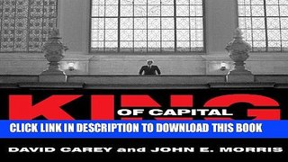[Ebook] King of Capital: The Remarkable Rise, Fall, and Rise Again of Steve Schwarzman and