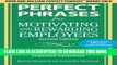 [Ebook] Perfect Phrases for Motivating and Rewarding Employees, Second Edition: Hundreds of