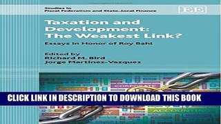 [Ebook] Taxation and Development: The Weakest Link? Essays in Honor of Roy Bahl (Studies in Fiscal