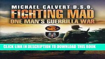 [PDF] Fighting Mad: One Man s Guerrilla War (Pen   Sword Military) Popular Online