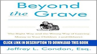 [PDF] Beyond the Grave, Revised and Updated Edition: The Right Way and the Wrong Way of Leaving