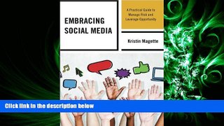 Online eBook Embracing Social Media: A Practical Guide to Manage Risk and Leverage Opportunity