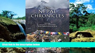 READ FULL  The Nepal Chronicles: Marriage, Mountains and Momos in the Highest Place on Earth