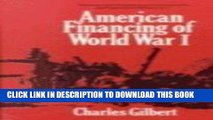 [Ebook] American Financing of World War I. (Contributions in Economics and Economic History,)