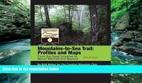 Big Deals  Mountains-To-Sea Trail: Profiles and Maps from the Great Smokies to Mount Mitchell and