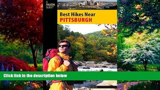 Big Deals  Best Hikes Near Pittsburgh (Best Hikes Near Series)  Full Ebooks Most Wanted
