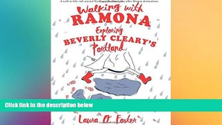 Must Have  Walking with Ramona: Exploring Beverly Cleary s Portland (People s Guide)  READ Ebook