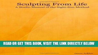 [EBOOK] DOWNLOAD Sculpting From Life - A Studio Manual of the Sight-Size Method READ NOW