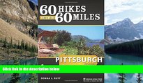 Books to Read  60 Hikes Within 60 Miles: Pittsburgh: Including Allegheny and Surrounding Counties