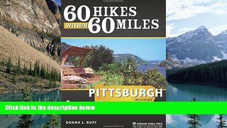 Books to Read  60 Hikes Within 60 Miles: Pittsburgh: Including Allegheny and Surrounding Counties