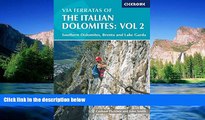 READ FULL  Via Ferratas of the Italian Dolomites, Vol 2: Southern Dolomites, Brenta and Lake