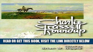 [EBOOK] DOWNLOAD Charlie Russell Roundup (pb): Essays on America s Favorite Cowboy Artist READ NOW