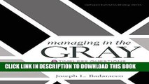 [Ebook] Managing in the Gray: Five Timeless Questions for Resolving Your Toughest Problems at Work