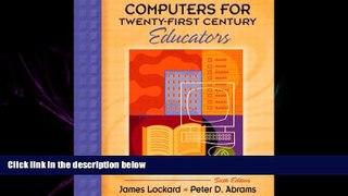Online eBook Computers for Twenty-First Century Educators (6th Edition)