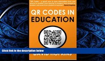 For you QR Codes in Education: QR Codes ... A great way to pass information from on source to