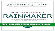 [Ebook] How to Become a Rainmaker: The Rules for Getting and Keeping Customers and Clients