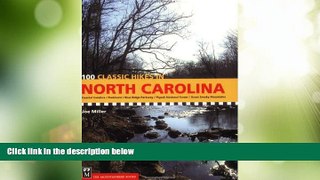 Big Deals  100 Classic Hikes in North Carolina  Full Read Best Seller