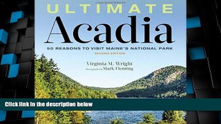 Must Have PDF  Ultimate Acadia: 50 Reasons to Visit Maine s National Park  Full Read Best Seller