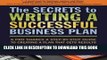 [Ebook] The Secrets to Writing a Successful Business Plan: A Pro Shares a Step-By-Step Guide to