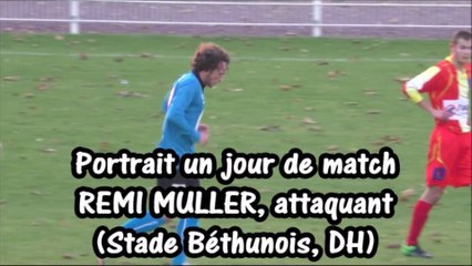 REMI MULLER, Portrait un jour de match (2016)