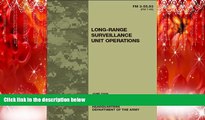 FAVORITE BOOK  Field Manual FM 3-55.93 (FM 7-93) Long-Range Surveillance Unit Operations June 2009