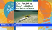 Books to Read  Day Paddling Florida s 10,000 Islands and Big Cypress Swamp  Best Seller Books Best
