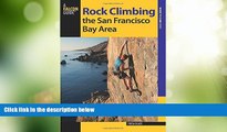 Big Deals  Rock Climbing the San Francisco Bay Area (Regional Rock Climbing Series)  Best Seller