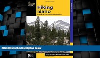 Big Deals  Hiking Idaho: A Guide To The State s Greatest Hiking Adventures (State Hiking Guides