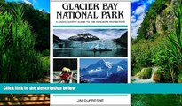 Big Deals  Glacier Bay National Park: A Backcountry Guide to the Glaciers and Beyond  Full Ebooks