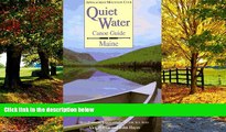 Big Deals  Quiet Water Canoe Guide: Maine  Full Ebooks Most Wanted