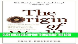 [Ebook] The Origin of Wealth: The Radical Remaking of Economics and What it Means for Business and