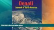 Big Deals  Denali/Mount McKinley: Summit of North America (Rucksack Pocket Summits)  Full Read