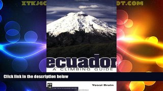 Must Have PDF  Ecuador: A Climbing Guide  Best Seller Books Most Wanted