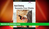 Big Deals  Yosemite Climbs: Free Climbs  Full Read Most Wanted