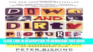 [Ebook] Down and Dirty Pictures: Miramax, Sundance, and the Rise of Independent Film Download Free