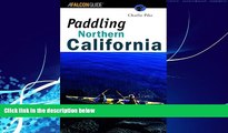 Big Deals  Paddling Northern California (Regional Paddling Series)  Full Ebooks Most Wanted
