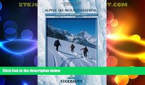 Big Deals  Alpine Ski Mountaineering Western Alps: Volume 1 (Cicerone Winter and Ski