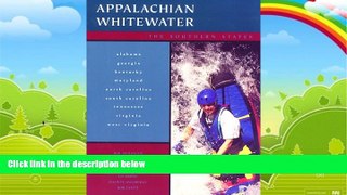 Big Deals  Appalachian Whitewater: The Southern States  Full Ebooks Most Wanted